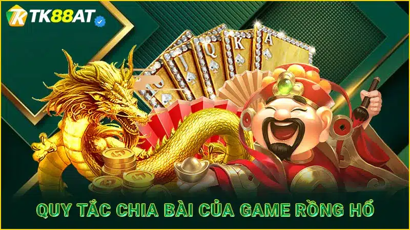 Quy tắc chia bài của game Rồng Hổ